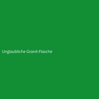 Unglaubliche Granit-Flasche