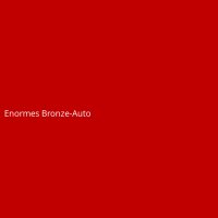 Enormes Bronze-Auto