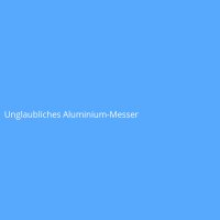 Unglaubliches Aluminium-Messer