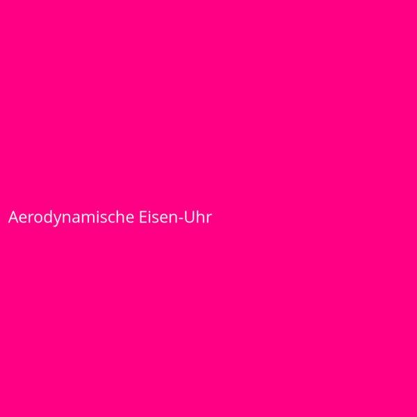 Aerodynamische Eisen-Uhr